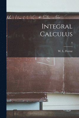 bokomslag Integral Calculus; 4