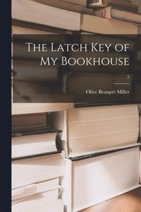 bokomslag The Latch Key of My Bookhouse; 2