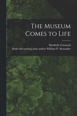 The Museum Comes to Life 1