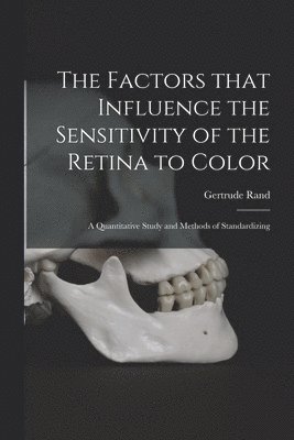 The Factors That Influence the Sensitivity of the Retina to Color 1