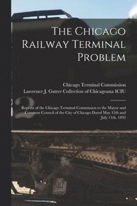 bokomslag Chicago Railway Terminal Problem