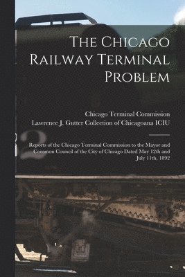 bokomslag Chicago Railway Terminal Problem