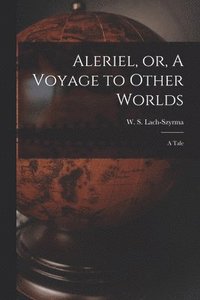 bokomslag Aleriel, or, A Voyage to Other Worlds