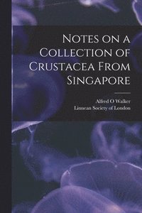 bokomslag Notes on a Collection of Crustacea From Singapore