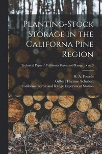 bokomslag Planting-stock Storage in the Californa Pine Region; no.3