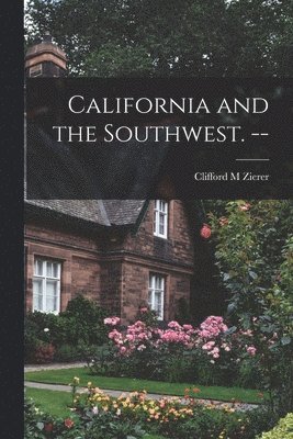 bokomslag California and the Southwest. --