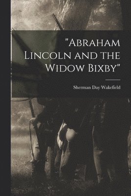 bokomslag "Abraham Lincoln and the Widow Bixby"