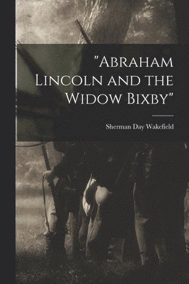 'Abraham Lincoln and the Widow Bixby' 1