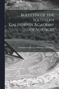 bokomslag Bulletin of the Southern California Academy of Sciences; v.19-21 1920-1922