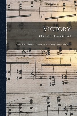 Charles Hutchinson Gabriel - Victory, Häftad