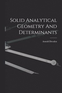 bokomslag Solid Analytical Geometry And Determinants