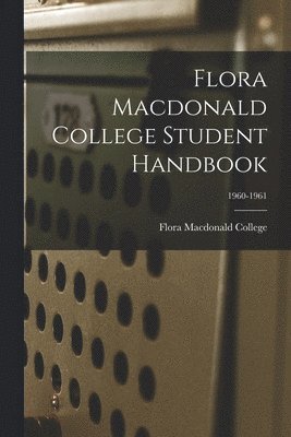 Flora Macdonald College Student Handbook; 1960-1961 1