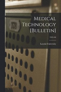 bokomslag Medical Technology [Bulletin]; 1945-46