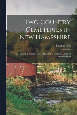 Two Country Cemeteries in New Hampshire 1