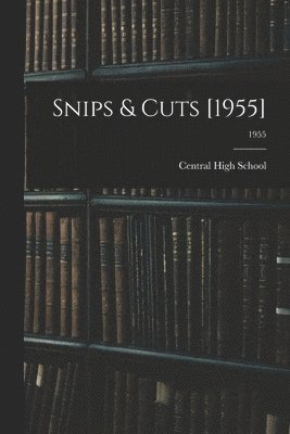 bokomslag Snips & Cuts [1955]; 1955