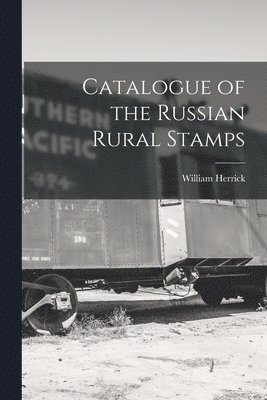 bokomslag Catalogue of the Russian Rural Stamps