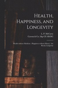 bokomslag Health, Happiness, and Longevity