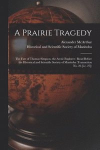 bokomslag A Prairie Tragedy [microform]