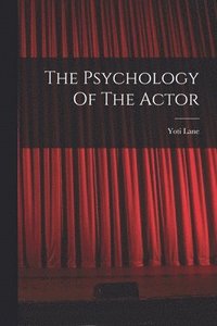 bokomslag The Psychology Of The Actor