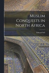 bokomslag Muslim Conquests in North Africa