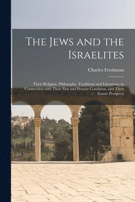 bokomslag The Jews and the Israelites