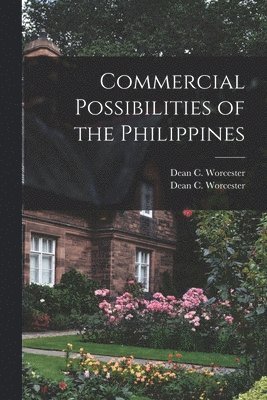 bokomslag Commercial Possibilities of the Philippines