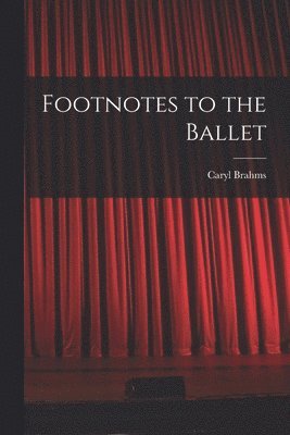 Footnotes to the Ballet 1