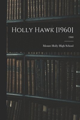 Holly Hawk [1960]; 1960 1