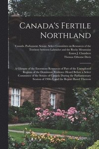 bokomslag Canada's Fertile Northland
