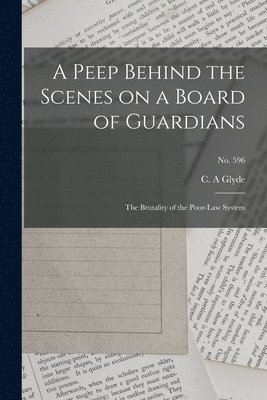 bokomslag Peep Behind the Scenes on a Board of Guardians