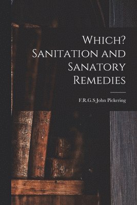 Which? Sanitation and Sanatory Remedies 1