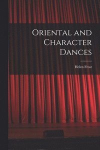 bokomslag Oriental and Character Dances