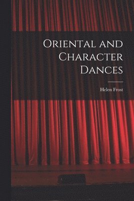 Oriental and Character Dances 1