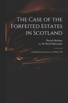 bokomslag Case of the Forfeited Estates in Scotland