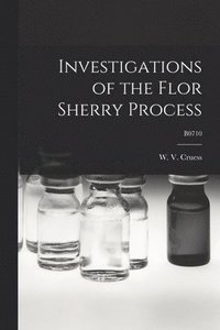 bokomslag Investigations of the Flor Sherry Process; B0710