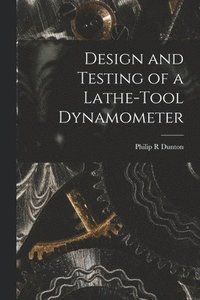 bokomslag Design and Testing of a Lathe-tool Dynamometer