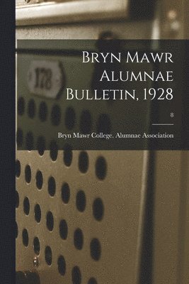 Bryn Mawr Alumnae Bulletin, 1928; 8, Häftad