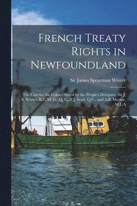 bokomslag French Treaty Rights in Newfoundland [microform]