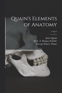 bokomslag Quain's Elements of Anatomy; v.1