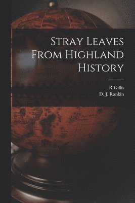 bokomslag Stray Leaves From Highland History