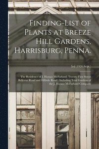 bokomslag Finding-list of Plants at Breeze Hill Gardens, Harrisburg, Penna.