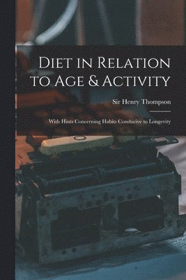Diet in Relation to Age & Activity 1