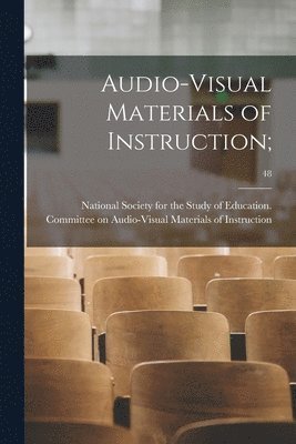 bokomslag Audio-visual Materials of Instruction;; 48