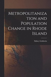 bokomslag Metropolitanization and Population Change in Rhode Island