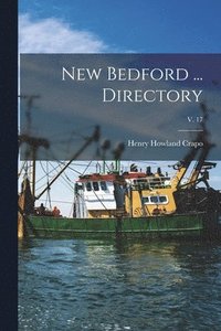 bokomslag New Bedford ... Directory; v. 17