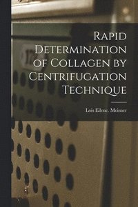 bokomslag Rapid Determination of Collagen by Centrifugation Technique