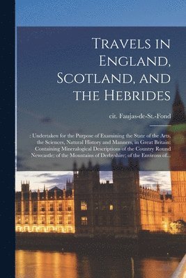 Travels in England, Scotland, and the Hebrides; 1