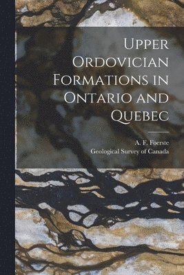 Upper Ordovician Formations in Ontario and Quebec [microform] 1