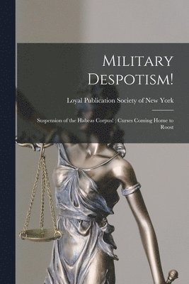 Military Despotism! 1