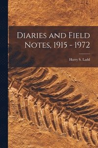 bokomslag Diaries and Field Notes, 1915 - 1972